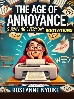 cover image of The Age of Annoyance